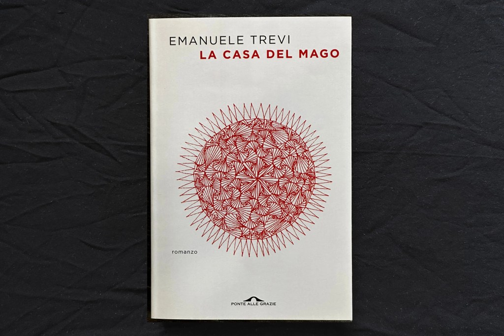 La casa del mago, by Emanuele Trevi